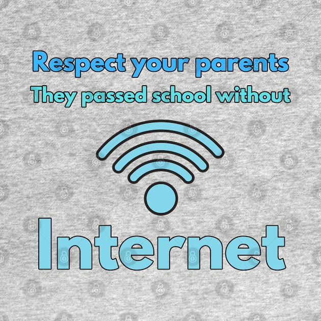 back to school design, Respect your parents. They passed school without Internet by Mohammed ALRawi